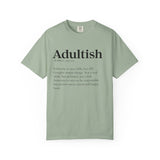 Adultish Funny Quote T-Shirt