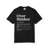 Overthinker Graphic T-Shirt – Funny Mental Health Quote Tee