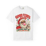 Good Vibes Only Christmas Mode On Santa T-Shirt