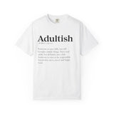 Adultish Funny Quote T-Shirt