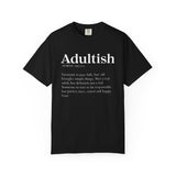 Adultish Funny Quote T-Shirt