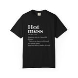 Hot Mess Funny Quote T-Shirt