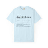 Ambitchous Inspirational Quote T-Shirt