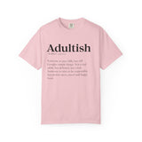 Adultish Funny Quote T-Shirt