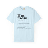 Hot Mess Funny Quote T-Shirt