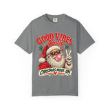 Good Vibes Only Christmas Mode On Santa T-Shirt